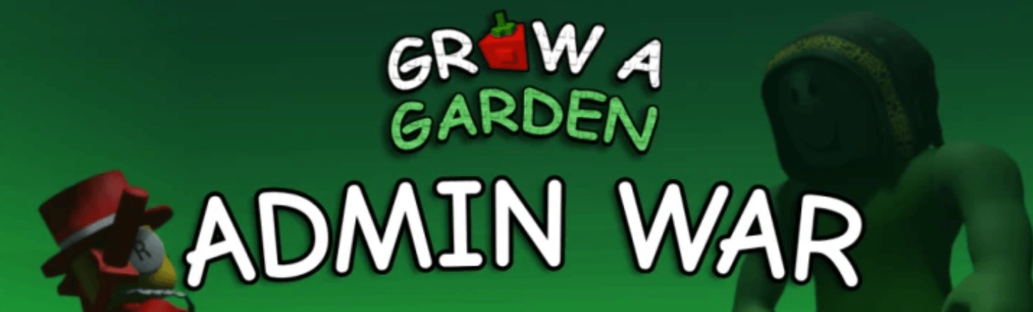grow a garden admin war banner